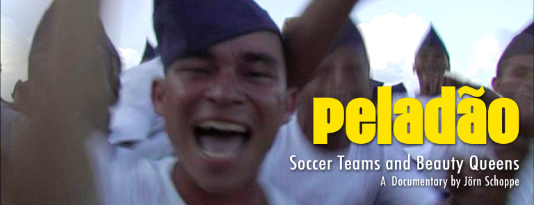 Peladão - Soccer Teams and Beauty Queens - A documentary by Jörn Schoppe